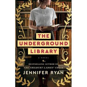 The Underground Library -- Jennifer Ryan